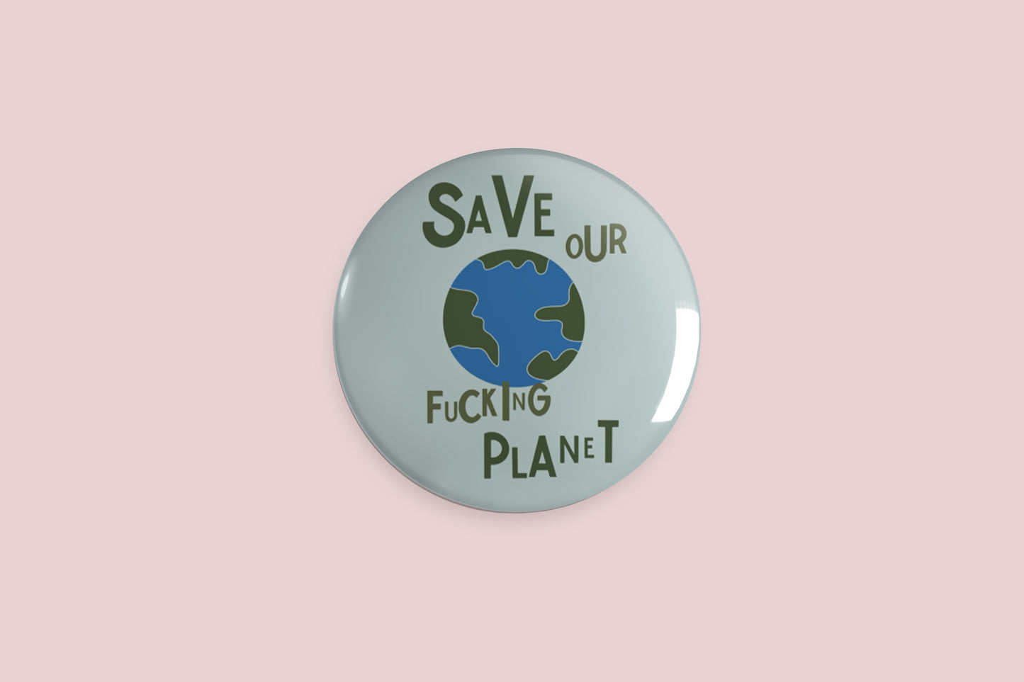 Save Our F*cking Planet Button Pin - Chris Can Draw