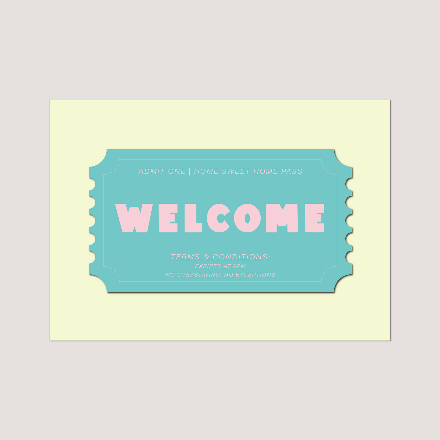'Welcome Ticket' Art Print